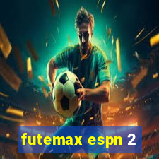 futemax espn 2